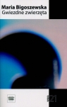 Gwiezdne zwierzęta Maria Bigoszewska