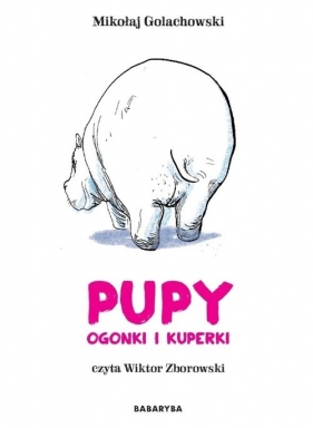 Pupy ogonki i kuperki (Audiobook) - Mikołaj Golachowski, Wiktor Zborowski