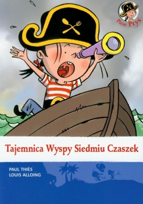 Pirat Ptyś Tajemnica Wyspy Siedmiu Czaszek - Thies Paul, Alloing Louis