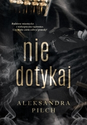 Nie dotykaj - Aleksandra Pilch