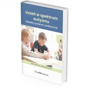 Uczeń w spektrum autyzmu. Aspekty prawne i praktyczne