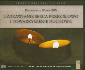 Uzdrawianie serca przez słowo i towarzyszenie duchowe - Wons Krzysztof
