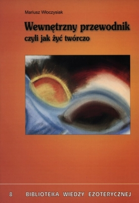 Wewnętrzny przewodnik - Włoczysiak Mariusz<br />
