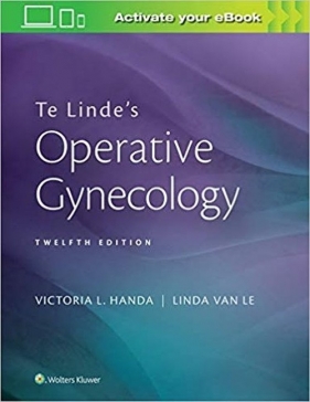 Te Linde's Operative Gynecology - Victoria L. Handa, Linda Van Le