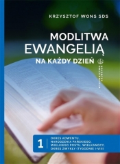 Modlitwa Ewangelią na każdy dzień T.1 - Krzysztof Wons