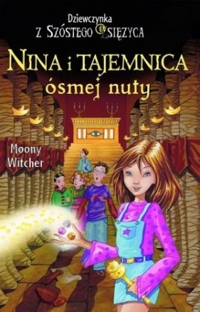 Dziewczynka z Szóstego Księżyca 2 Nina i tajemnica ósmej nuty - Witcher Moony