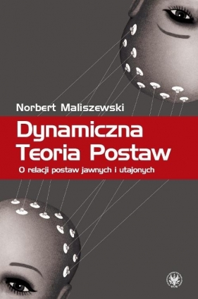 Dynamiczna Teoria Postaw - Maliszewski Norbert
