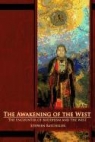 The Awakening of the West: The Encounter of Buddhism and Western Culture Stephen Batchelor