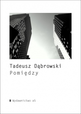 Pomiędzy - Dąbrowski Tadeusz