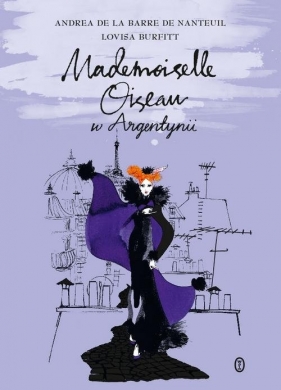 Mademoiselle Oiseau w Argentynii - Andrea de la Barre de Nanteuil