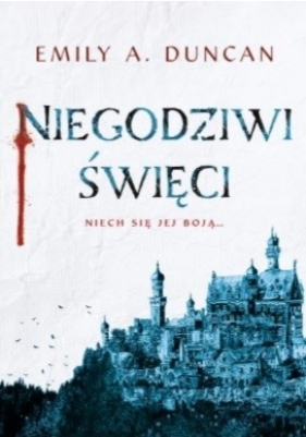 Niegodziwi święci - Emily A. Duncan