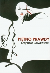 Piętno prawdy - Gawkowski Krzysztof