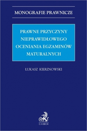 Prawne przyczyny nieprawidłowego oceniania egzaminów maturalnych - dr Łukasz Kierznowski