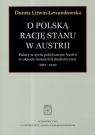 O polska rację stanu w Austrii Polacy w życiu politycznym Austrii w Litwin-Lewandowska Dorota