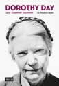 Dorothy Day Życie - działalność - duchowość - Wojciech Zyzak
