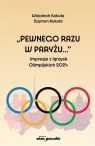 Pewnego razu w Paryżu... Impresje z Igrzysk... Wojciech Kukuła, Szymon Kukuła