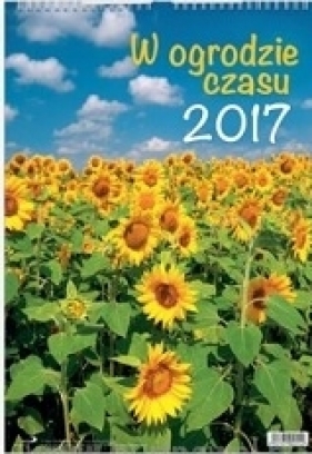 Kalendarz 2017 ścienny - W ogrodzie czasu
