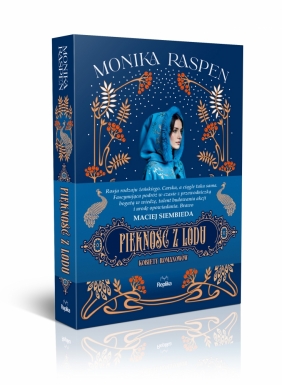 Kobiety Romanowów. Piękność z lodu. Tom 3 - Monika Raspen