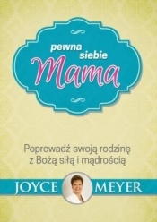 Pewna siebie mama - Joyce Meyer