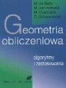 Geometria obliczeniowa Algorytmy i zastosowania  Berg M., Kreveld M., Overmars M.