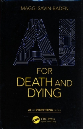 AI for Death and Dying - Savin-Baden Maggi