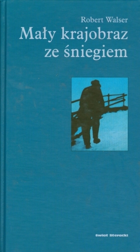 Mały krajobraz ze śniegiem - Robert Walser