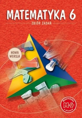 Matematyka z plusem 6 Zbiór zadań (Uszkodzona okładka) - Zarzycka Krystyna, Zarzycki Piotr