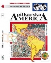 Piłkarska America. Encyklopedia FUJI. Tom 46 - Andrzej Gowarzewski