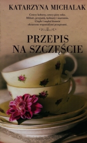 Przepis na szczęście - Katarzyna Michalak