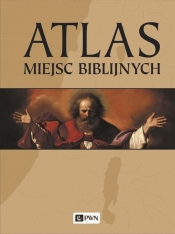 Atlas miejsc biblijnych - Barry J. Beitzel