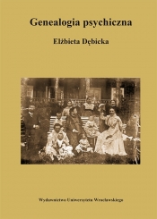 Genealogia psychiczna - Dębicka Elżbieta<br />