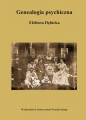 Genealogia psychiczna - Dębicka Elżbieta<br />