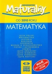 Informator Maturalny od 2010 roku Matematyka - <br />