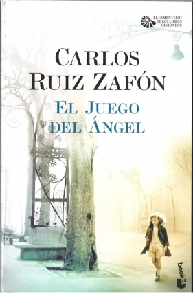 Juego del Angel - Carlos Ruiz Zafón