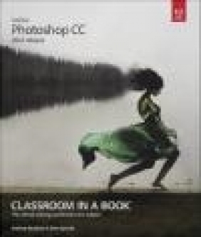 Adobe Photoshop CC Classroom in a Book (2014 Release) Brie Gyncild, Andrew Faulkner