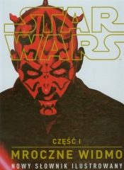 Star Wars Część 1 Mroczne widmo Nowy słownik ilustrowany (54442) - <br />