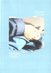 Trzeba czasu - Krzysztof Lisowski