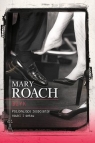 Bzyk Pasjonujące zespolenie nauki i seksu Roach Mary