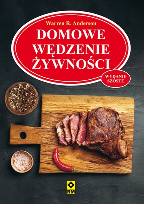 Domowe wędzenie żywności. Wyd. VI