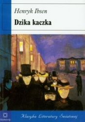Dzika kaczka - Ibsen Henryk