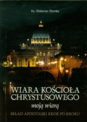 Wiara Kościoła Chrystusowego moją wiarą