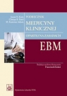 Podręcznik medycyny klinicznej opartej na zasadach EBM Katz Jason N., Patel Chetan B., Aslam Kamran M.