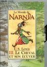 Monde de Narnia III Cheval et son ecuyer