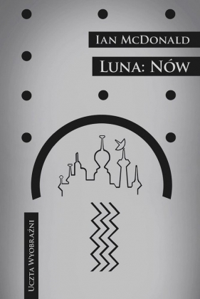 Luna Nów (Uszkodzona okładka) - Ian McDonald