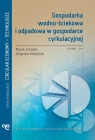 Gospodarka wodno-ściekowa i odpadowa w gosp... Marek Gromiec, Zbigniew Kledyński