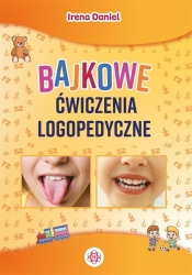 Bajkowe ćwiczenia logopedyczne w.3 - Irena Daniel