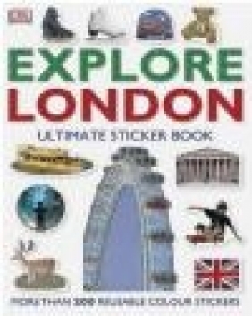 Explore London: The Ultimate Sticker Book DK Publishing