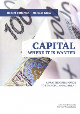 Capital Where it is Wanted - Patterson Robert, Kicia Mariusz