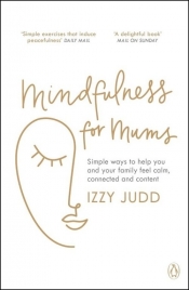 Mindfulness for Mums - Judd Izzy