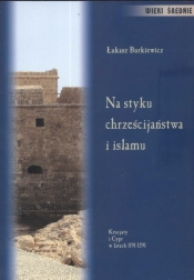 Na styku chrześcijaństwa i islamu